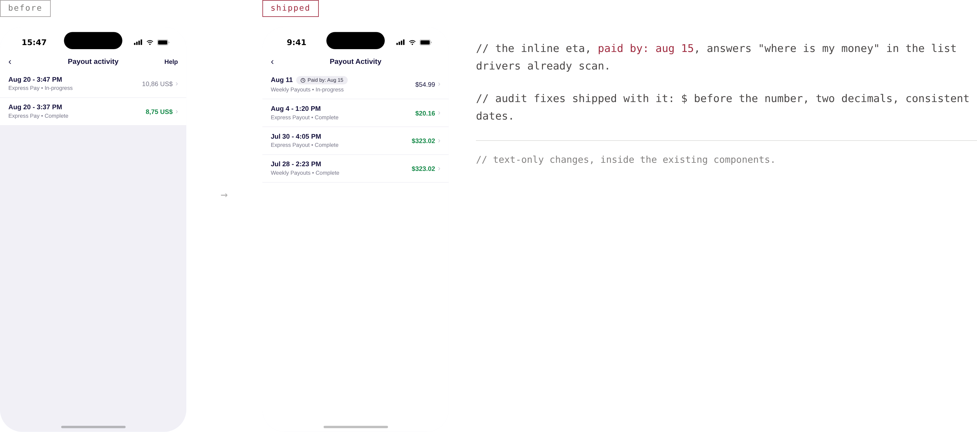 Payout activity, before and after, the shipped version adds an inline Paid by Aug 15 status